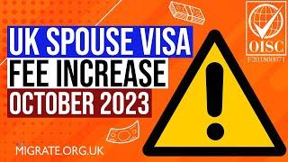 Partner & Spouse Visa UK Fees Increase [OCTOBER 2023]