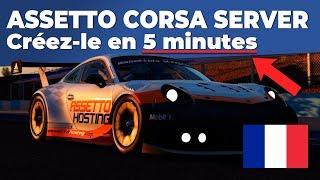 Créer le serveur Assetto Corsa en 5 minutes