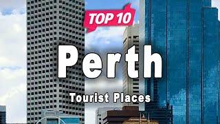Top 10 Places to Visit in Perth, Western Australia | Australia - English