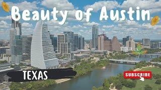 Discover the Irresistible Beauty of Austin, Texas. [4K]