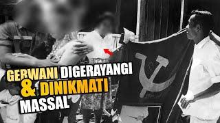 Buka Be-ha Kamu! Akibat PKI, Gerwani Dicicipi Massal