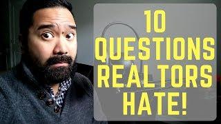 TOP 10 Questions To Ask A Realtor BEFORE You Hire!