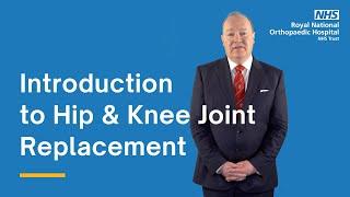 Hip & Knee Joint Replacement at RNOH: An Introduction by Prof John Skinner, Consultant Surgeon