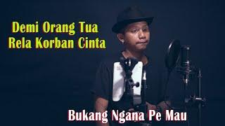 BUKANG NGANA PE MAU -  Isty Julistry { FIKRAM COWBOY cover