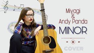 Cover Miyagi & Andy Panda - Minor (by Dinara Yuzlekbaeva)