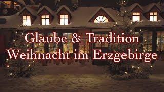 Weihnachten im Erzgebirge - Glaube und Tradition | Gedanken zu Weihnachten