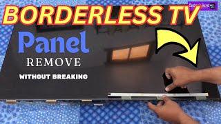 How to Remove Borderless Led Tv Panel Screen