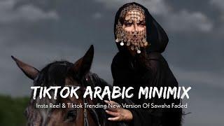 Arabic Remix | Tiktok MiniMix Iraq Sawaha Faded | New Version | English | 2022 | 2023 | Sajid World