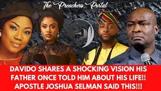 DAVIDO' REVEALS HIS FATHER'S VISION: APOSTLE JOSHUA SELMAN SAID THIS!! #chivido2024