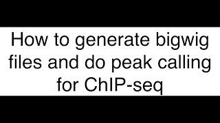 Understanding peak calling and BigWig Files in ChIP-Seq