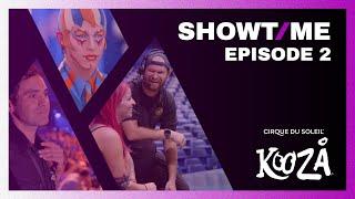 SHOWTIME | Episode 2: KOOZA | Cirque du Soleil