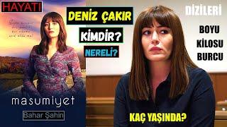 Masumiyet Bahar Şahin Aslında Kim? Deniz Çakır Kimdir? Nereli? Kaç Yaşında? Boyu Ve Kilosu | Burcu