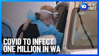 COVID To Infect Nearly One Million Australians | 10 News First