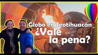 ¿Vale la pena VOLAR en GLOBO en TEOTIHUACÁN? Todo lo que debes saber