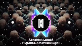 Kendrick Lamar - HUMBLE. (Mattrixx Edit)