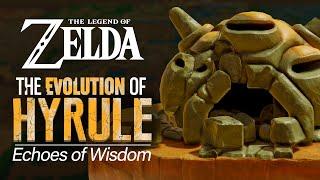 The Evolution of Hyrule: Echoes of Wisdom