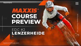 Maxxis Course Preview - iXS EDC #2 Lenzerheide  2024