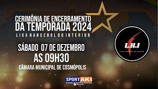 CERIMÔNIA DE ENCERRAMENTO DA TEMPORADA 2024 - LHI