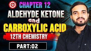 Aldehyde Ketone And Carboxylic acid || 12th chemistry || Chapter 12 part 2 #neet @a2zpractical991