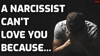 A Narcissist Can't Love You Because... [RAW]