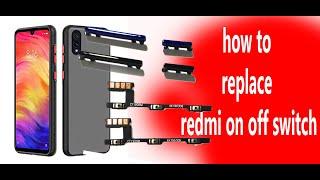 how to replace redmi on off switch | how to Redmi 7 Disassembly | Xiaomi Redmi  77 Power Replacement