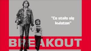 Breakout - Co stało się kwiatom [Official Audio]