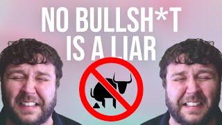 No Bulls#*t is Lying About Me