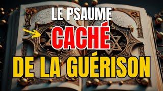 ️ DÉCOUVREZ Le Pouvoir Caché Le Secret Du Psaume Des Guérisons Impossibles! Psaume De La Guérison