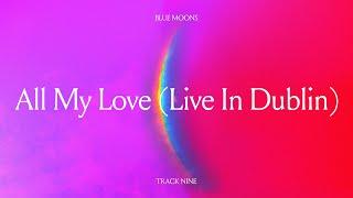 Coldplay - All My Love (Live in Dublin) (Official Lyric Visualiser)