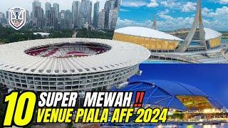 BERKELAS‼️BANYAK STADION BARU,JADI AJANG PAMER STADION,INI DIA 10 STADION PIAPA AFF 2024