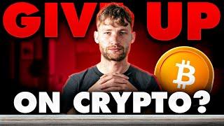 Watch This First Before You Give Up On Crypto!