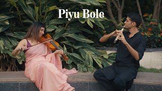 Piyu Bole - Parineeta | Parth Chandiramani | Apoorva Krishna | Flute - Violin Cover