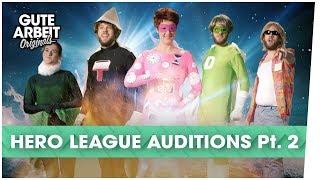 Hero League Auditions Pt. 2 | Gute Arbeit Originals