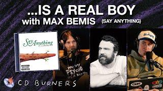 Max Bemis Lost his Mind Making... Is A Real Boy | CD Burners Podcast Ep 8