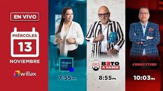 Willax en vivo - MILAGROS LEIVA ENTREVISTA - BETO A SABER - COMBUTTERS - 13/11/2024 | Willax