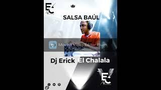 salsa baul dj erick el chalala