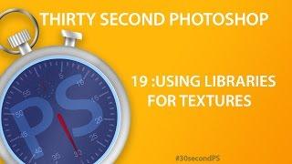 Using Libraries for Adding Texture in Photoshop