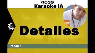 Yahir - Detalles - Karaoke