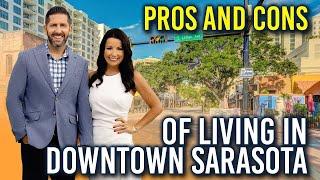 Pros and Cons of Living in Downtown Sarasota Florida