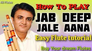 JAB DEEP JALE AANA FLUTE TUTORIAL | RAAG YAMAN SONGS NOTES | HOW TO PLAY HINDI SONGS IN FLUTE