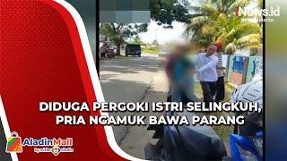 Pria di Bengkulu Ngamuk Bawa Parang usai Pergoki Istri yang Diduga Selingkuh