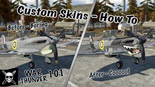 How To Make, Paint, and Use Custom Skins in War Thunder - WT 101 Tutorial