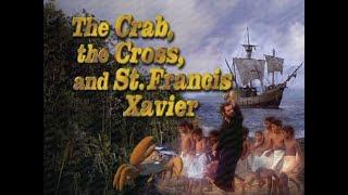 The Crab, The Cross and St. Francis Xavier