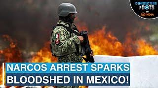 Mexico Blames U.S. for Sinaloa Violence: Drug Cartel War Explained | Connecting The Dots