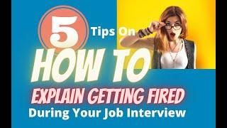 How to Explain Getting Fired in an Interview