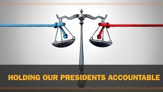 Holding our presidents accountable