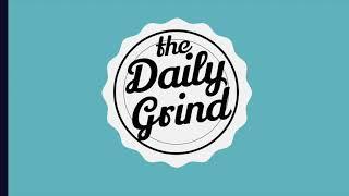 The Daily Grind - S2 Episode 3: Special Guest Ben Leavitt