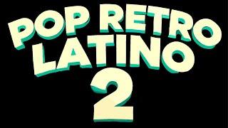 Pop Retro Latino #2 - Luis Miguel, Chayanne, David Bisbal, Shakira, Thalia, Ricky Martin