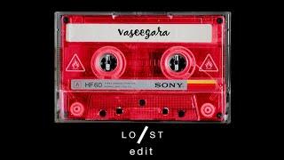 Vaseegara - Lost Stories Edit | lo/st tapes v1