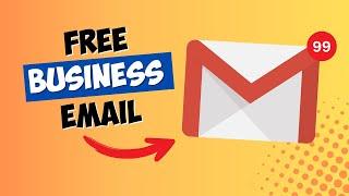 How to Create a Business Email Account with Gmail for FREE